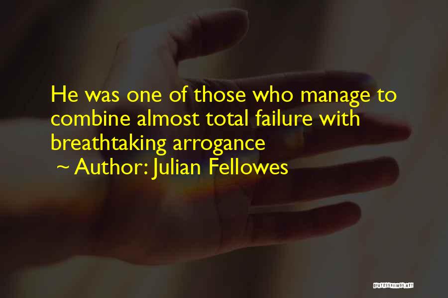 Julian Fellowes Quotes 1535213