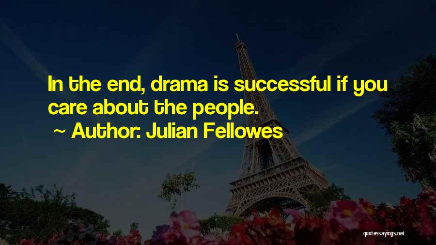 Julian Fellowes Quotes 1550339