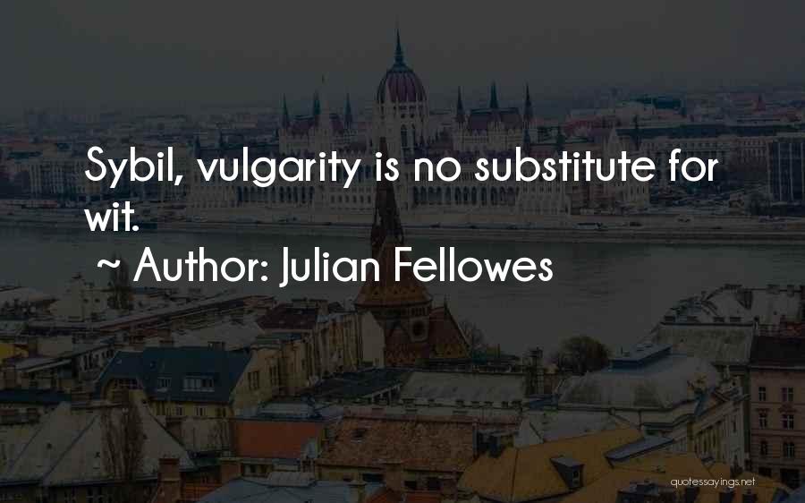 Julian Fellowes Quotes 1609220