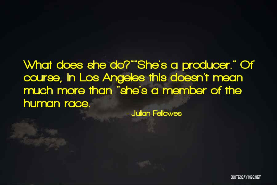 Julian Fellowes Quotes 1873703 Julian Fellowes Quotes 1873703
