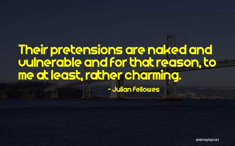 Julian Fellowes Quotes 2088519