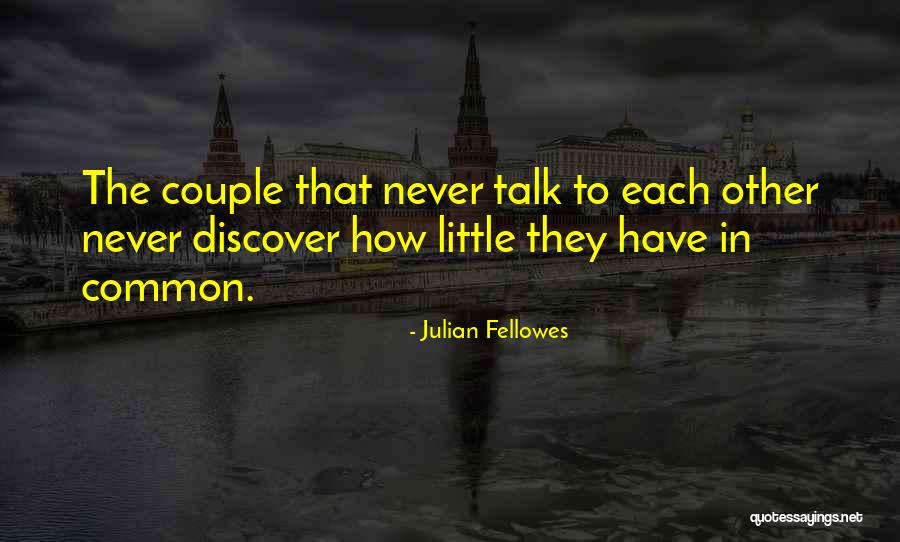 Julian Fellowes Quotes 664391