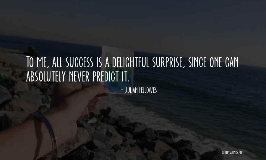 Julian Fellowes Quotes 785648 Julian Fellowes Quotes 785648