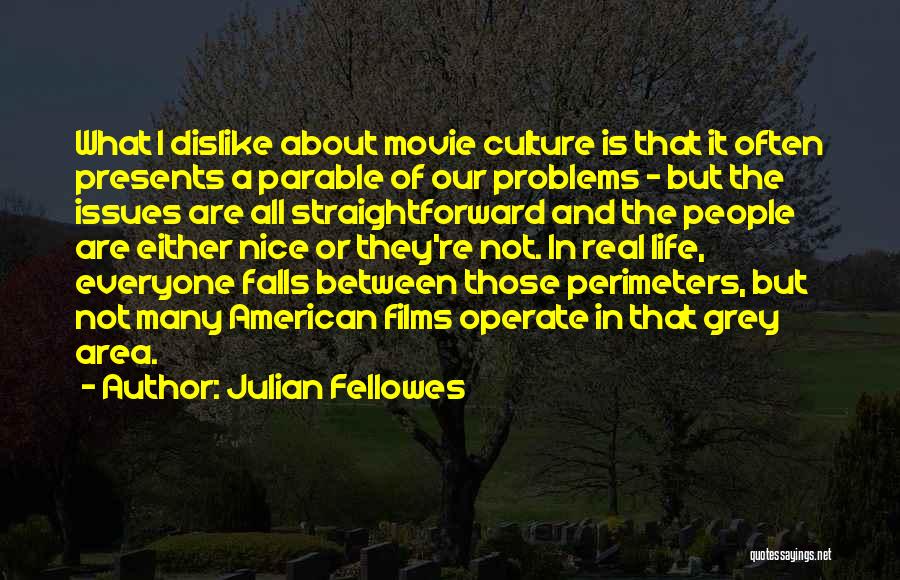 Julian Fellowes Quotes 871789