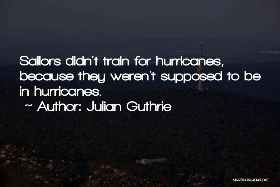 Julian Guthrie Quotes 2030965