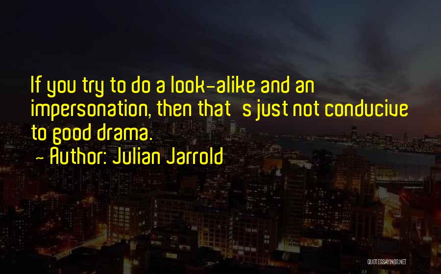 Julian Jarrold Quotes 1142553