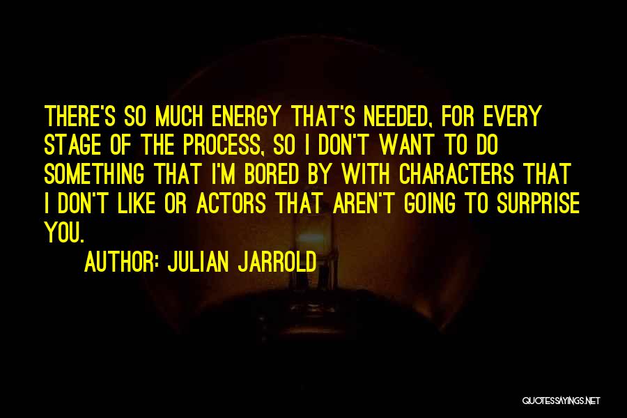 Julian Jarrold Quotes 760201