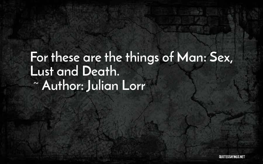 Julian Lorr Quotes 897549