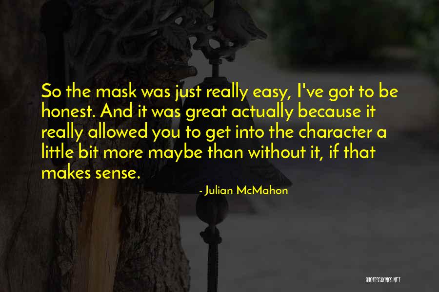 Julian McMahon Quotes 652419 Julian McMahon Quotes 652419