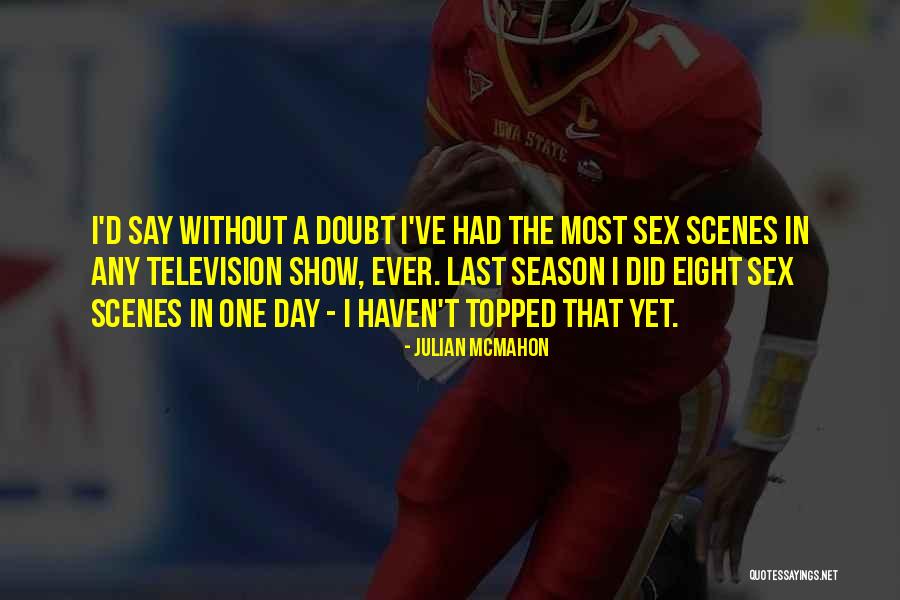 Julian McMahon Quotes 727323 Julian McMahon Quotes 727323