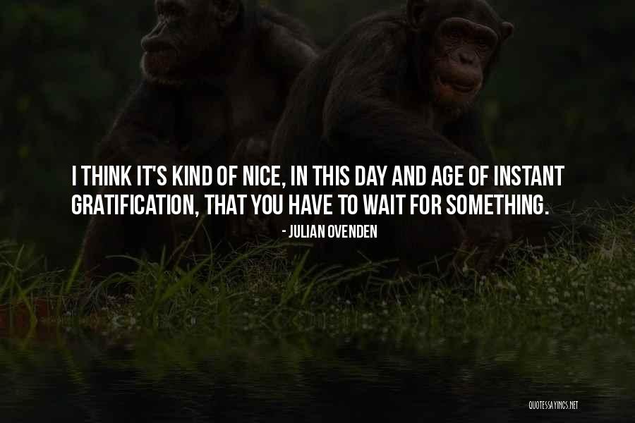 Julian Ovenden Quotes 1267136 Julian Ovenden Quotes 1267136