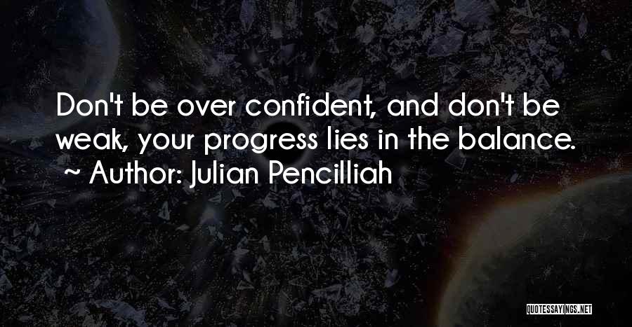 Julian Pencilliah Quotes 973745