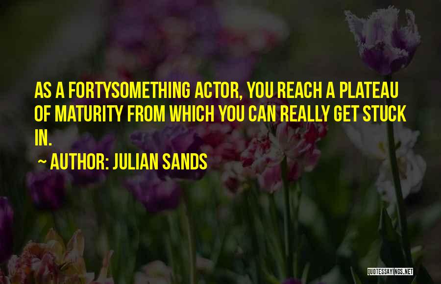 Julian Sands Quotes 980334