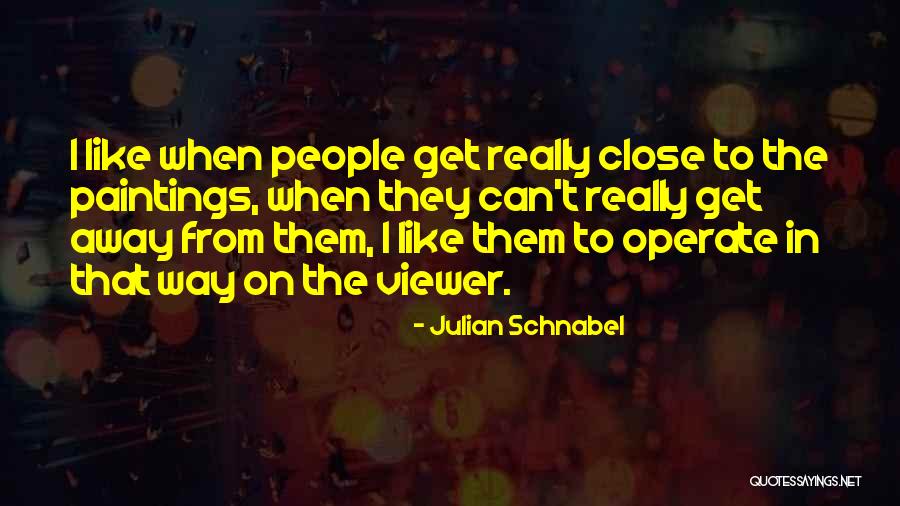 Julian Schnabel Quotes 1291550