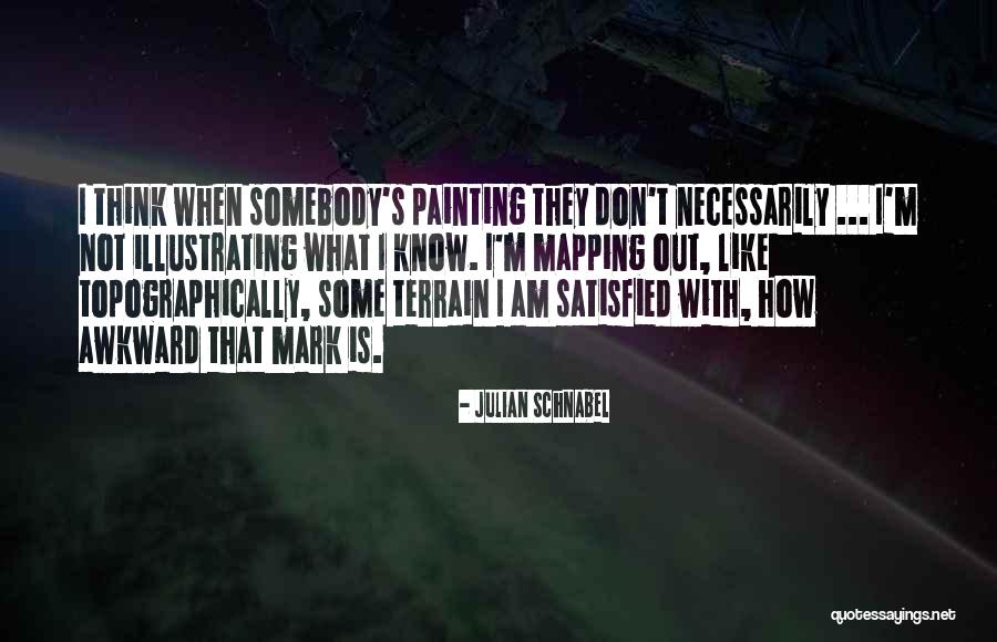 Julian Schnabel Quotes 1843491