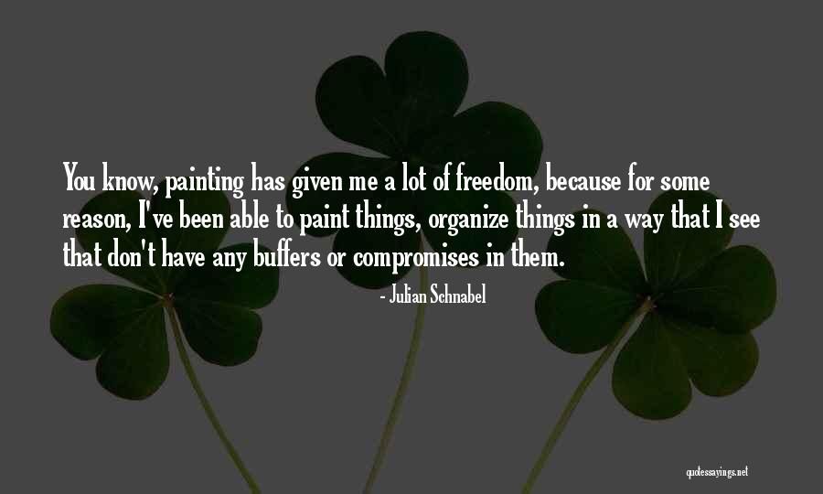 Julian Schnabel Quotes 552459