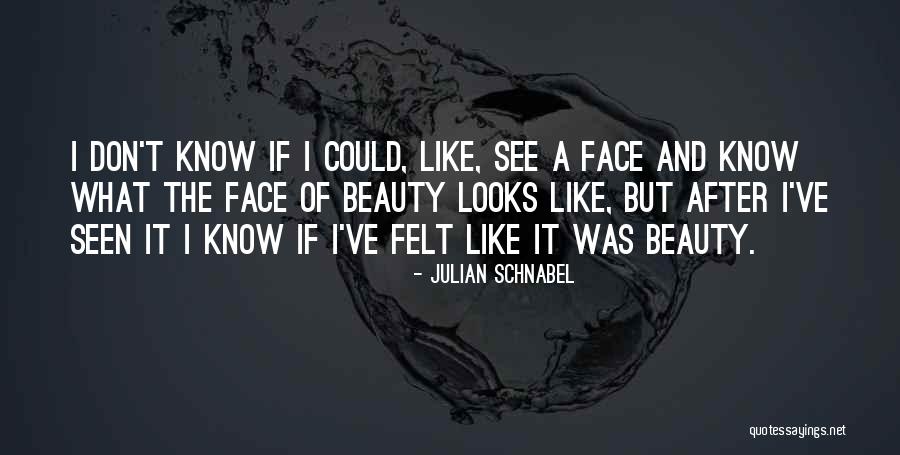 Julian Schnabel Quotes 672231