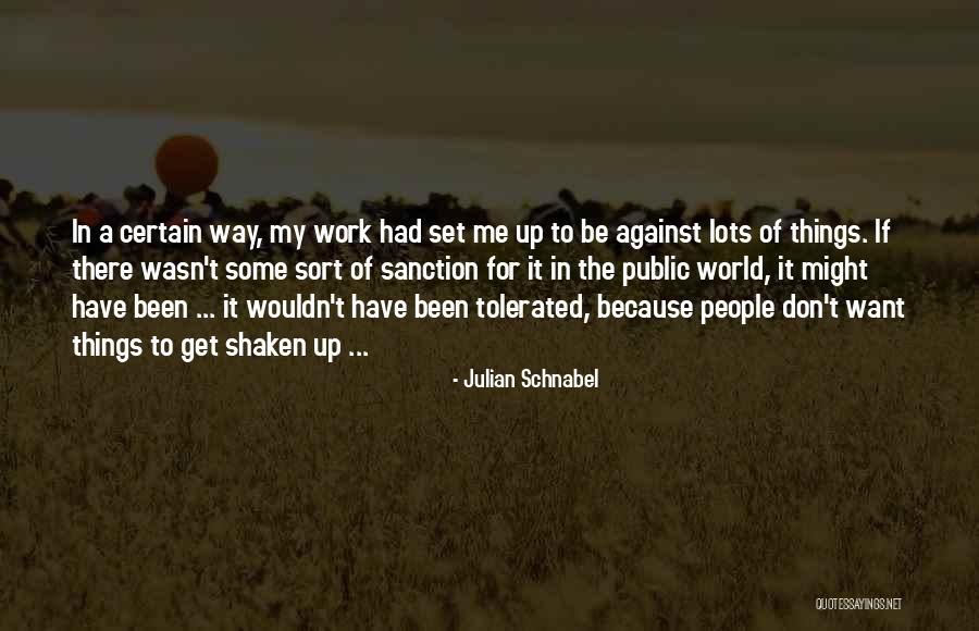 Julian Schnabel Quotes 799061