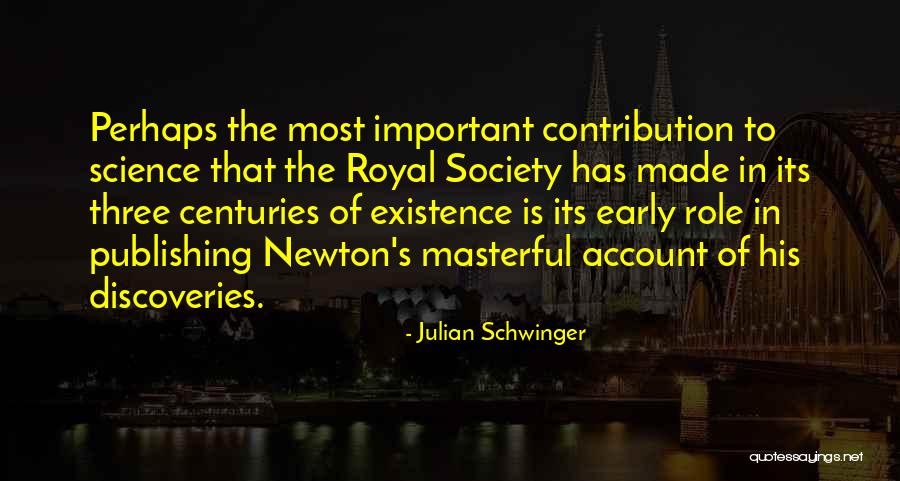 Julian Schwinger Quotes 179097