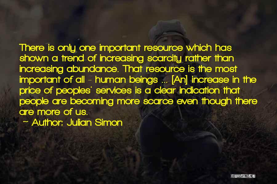 Julian Simon Quotes 1178514