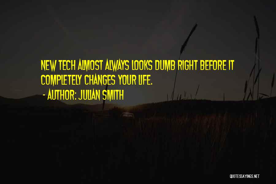 Julian Smith Quotes 640973
