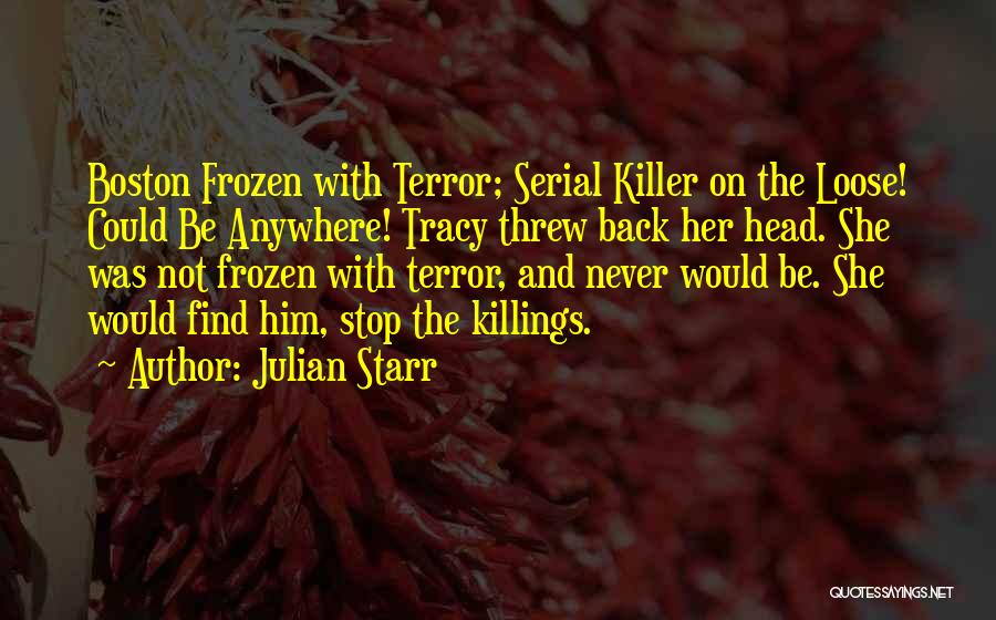 Julian Starr Quotes 2134809