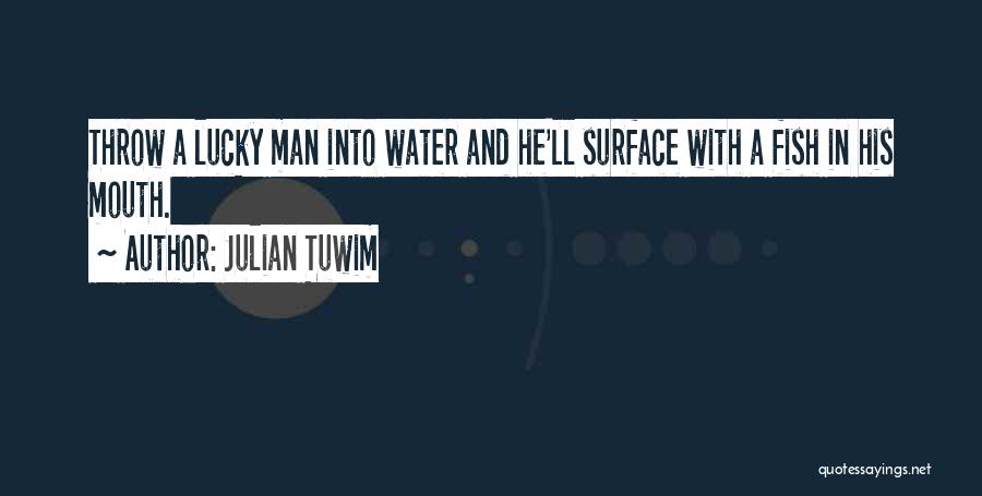 Julian Tuwim Quotes 1844922