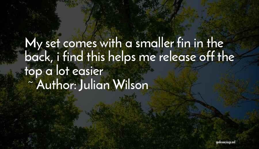 Julian Wilson Quotes 155753