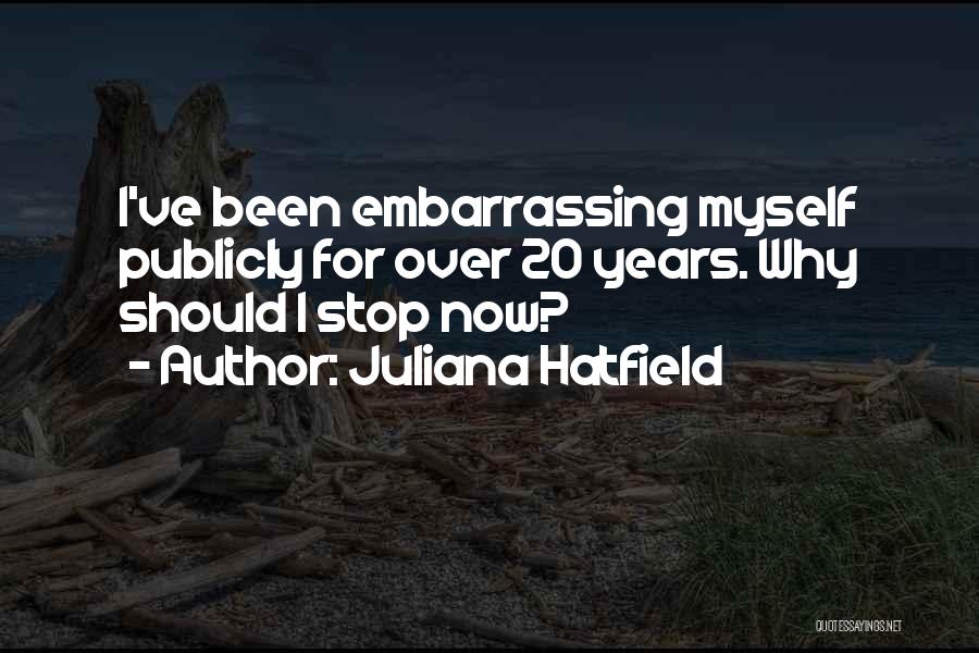 Juliana Hatfield Quotes 1564714