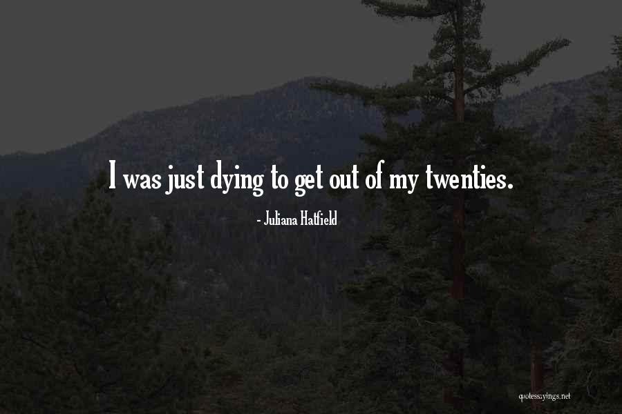 Juliana Hatfield Quotes 1567622