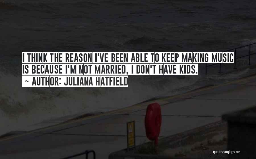 Juliana Hatfield Quotes 2068070