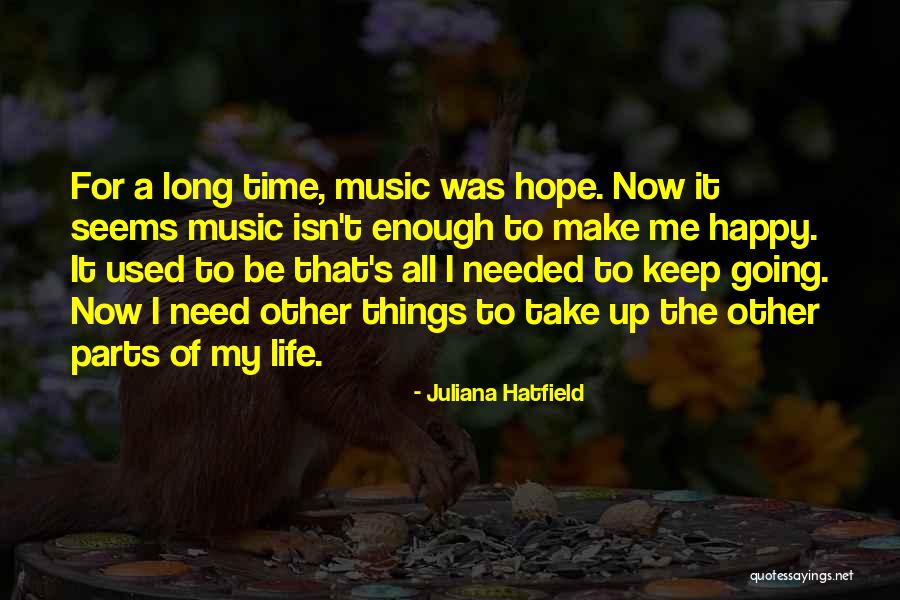 Juliana Hatfield Quotes 2256449