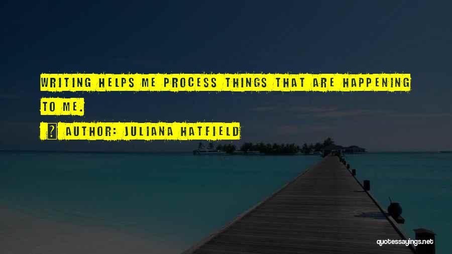 Juliana Hatfield Quotes 2271539