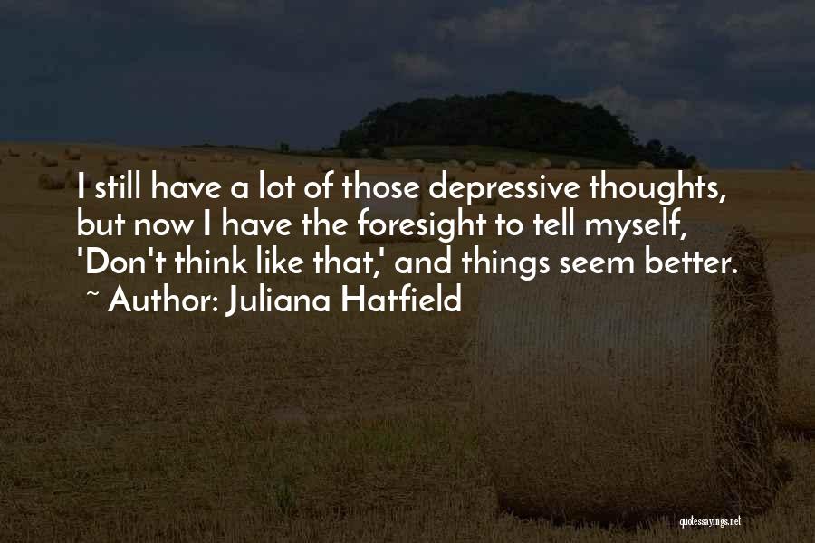 Juliana Hatfield Quotes 235584