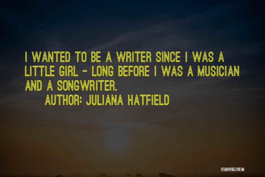 Juliana Hatfield Quotes 403241