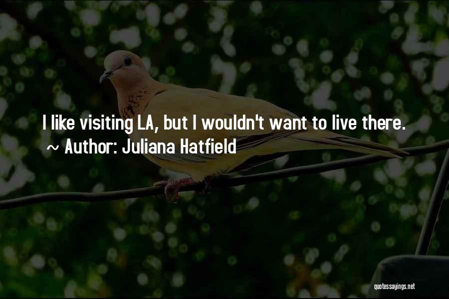Juliana Hatfield Quotes 595626
