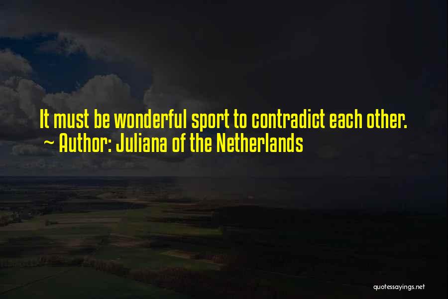 Juliana Of The Netherlands Quotes 452782