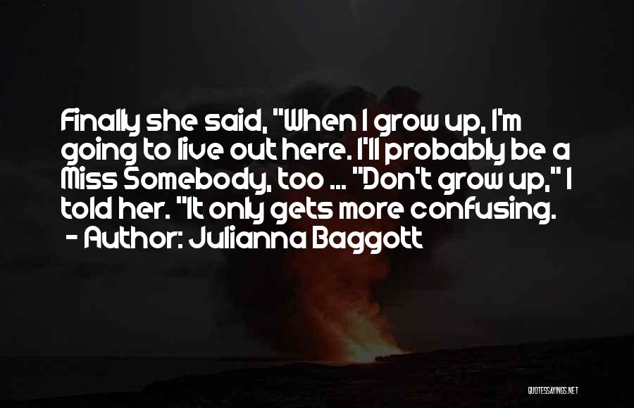 Julianna Baggott Quotes 962116