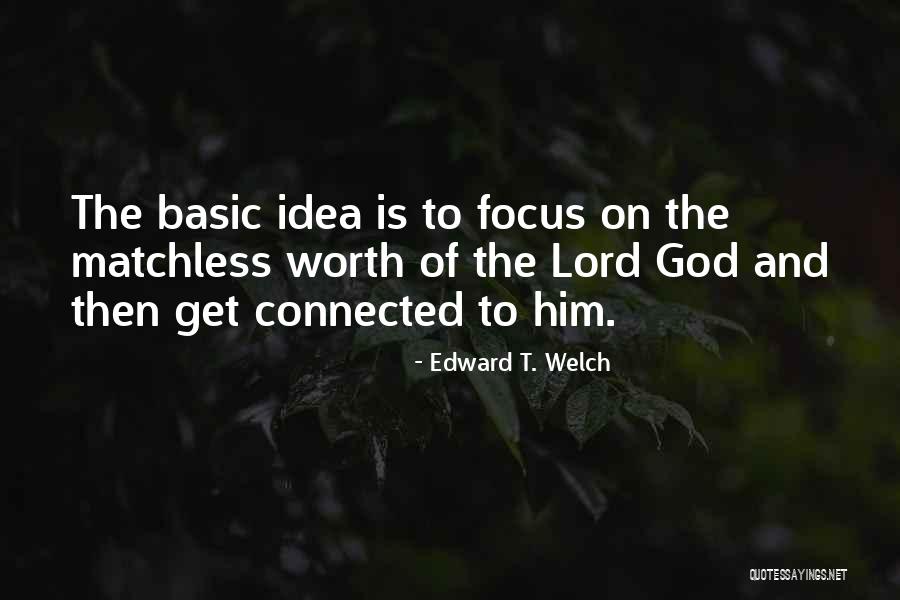 Julianna Callaghan Quotes By Edward T. Welch Julianna Callaghan Quotes By Edward T. Welch