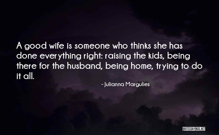 Julianna Margulies Quotes 1062274 Julianna Margulies Quotes 1062274