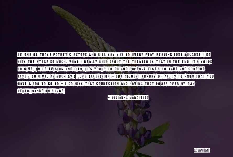 Julianna Margulies Quotes 1135302 Julianna Margulies Quotes 1135302