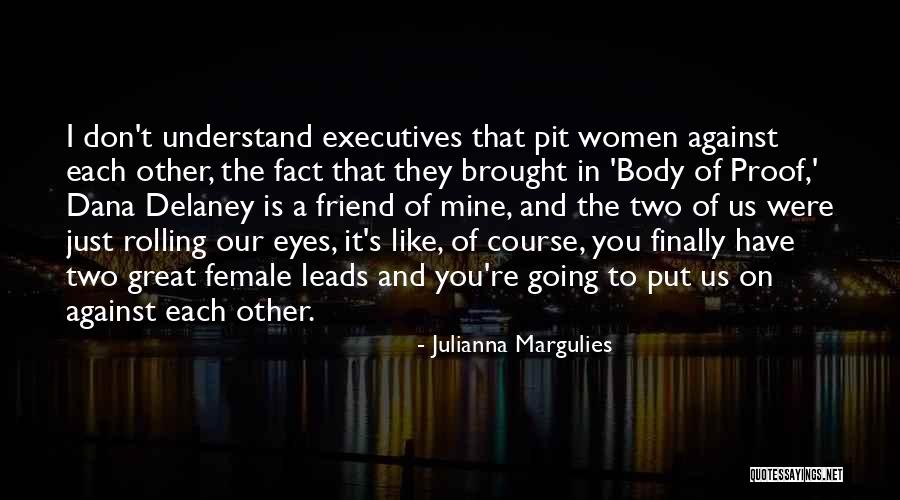 Julianna Margulies Quotes 635274 Julianna Margulies Quotes 635274