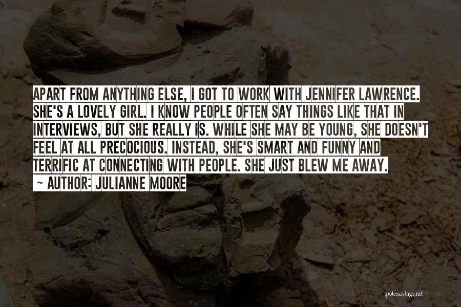 Julianne Moore Quotes 1115046