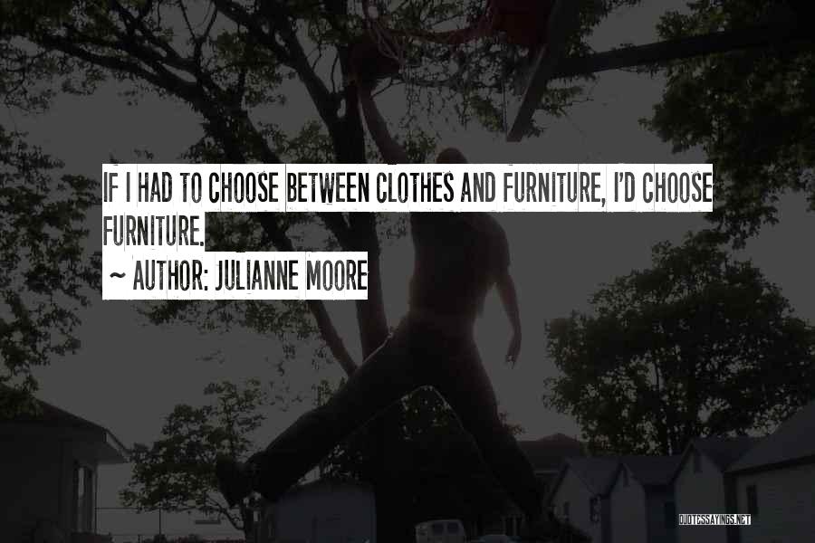 Julianne Moore Quotes 1198676