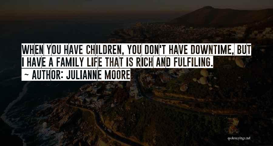 Julianne Moore Quotes 1234926