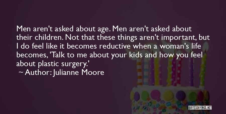 Julianne Moore Quotes 1278906