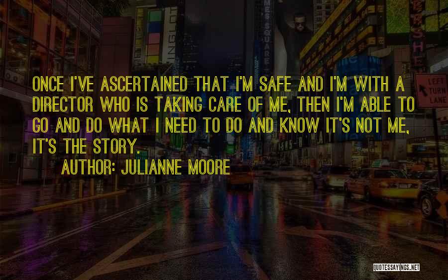 Julianne Moore Quotes 1476199