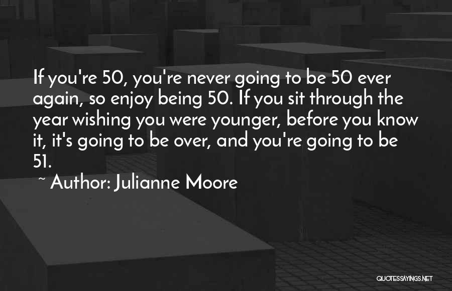 Julianne Moore Quotes 1671380