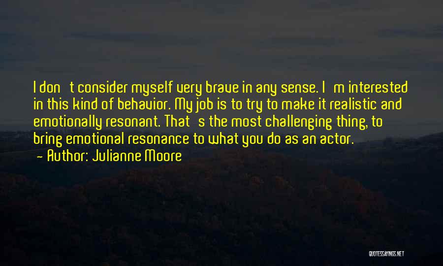 Julianne Moore Quotes 1905683