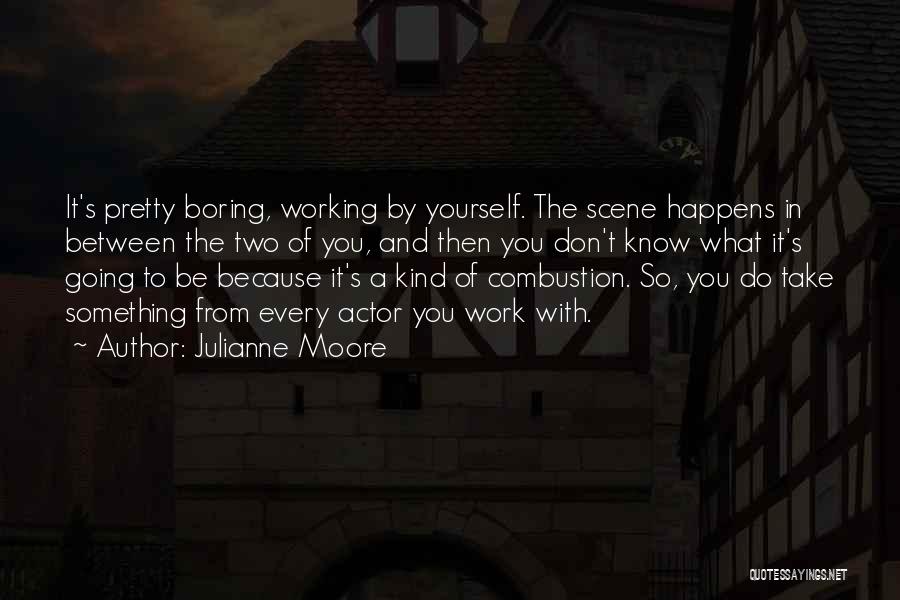 Julianne Moore Quotes 206770